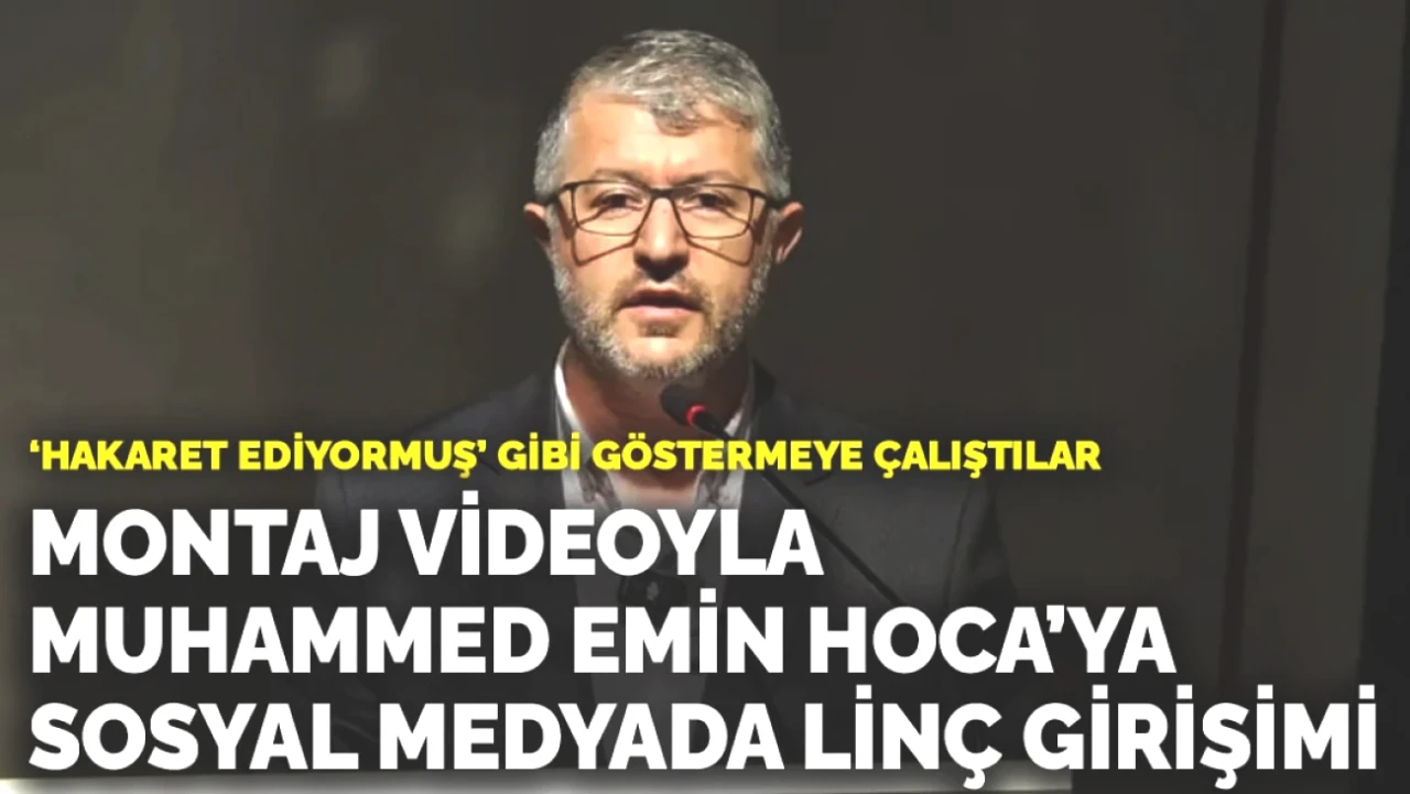 Montajlı Video ile Muhammed Emin Hoca’ya Linç Girişimi! Gerçekler Şaşırtıyor